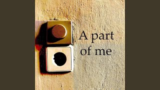 A part of me