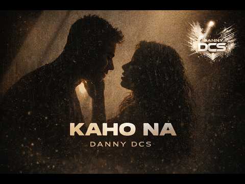 Kaho Na - Danny DCS
