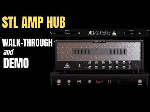 STL Tones Amp Hub - Walk-through and Demo