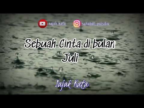 Sebuah Cinta Di Bulan Juli || musikalisasi puisi || sajak kata