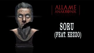 Allame - Soru (feat. Kezzo) (Official Audio)