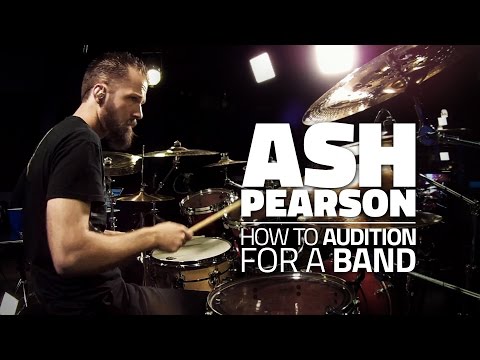 How To Audition For A Band | Ash Pearson