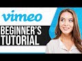 Vimeo Video Tutorial 2025 How To Use Vimeo For Beginners