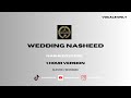 Wedding Nasheed Slowed Reverb 1 HOUR VERSION