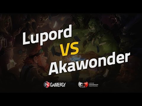 Lupord vs Akawonder - Final Hearthstone - Gamergy