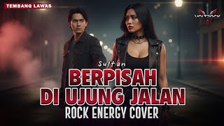 Download lagu BERPISAH DI UJUNG JALAN – SULTAN | Cover by VOLTROCK mp3