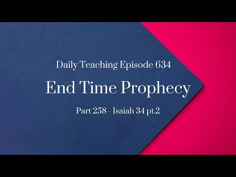 D.T. Ep. 634 - Part 258: Isaiah 34 pt.2