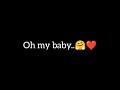 Love Whatsapp Status Bby Bby Oh My Bby