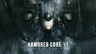 【ARMORED CORE Ⅵ】人の配信観てたらやりたくてたまらなくなった配信　＃４