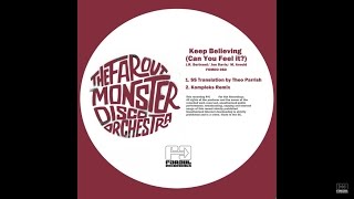 The Far Out Monster Disco - Keep Believing (Can You feel it) (SS Translation By Theo Parrish)