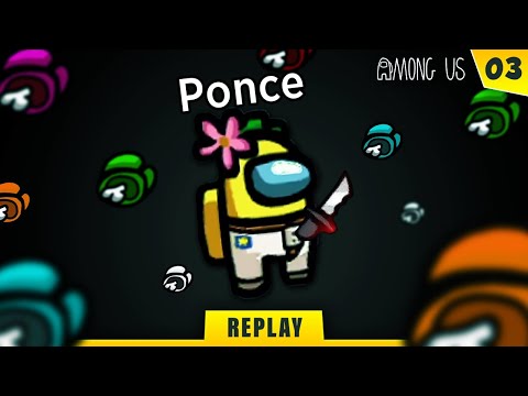 03 - AMONG US avec les potes (26/10/20) - PONCE REPLAY