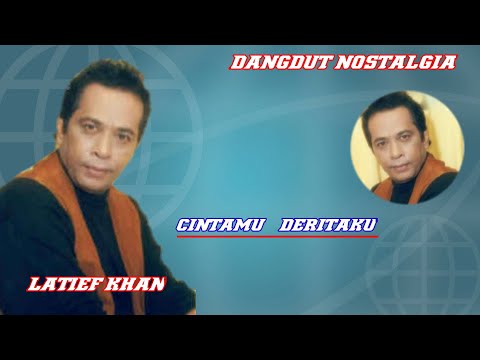 Dangdut Nostalgia - Cintamu Deritaku - Latief Khan