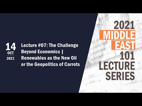 Lecture #07: Renewables as the New Oil or the Geopolitics of Carrots