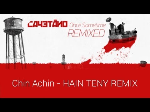 Cayetano - Chin Achin - Hain Teny Remix