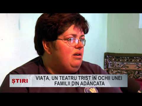 Viata, un teatru trist in ochii unei familii din Adancata