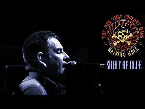 The Men They Couldn't Hang  - Shirt of Blue