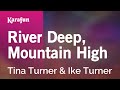 River Deep, Mountain High - Tina Turner & Ike Turner | Karaoke Version | KaraFun