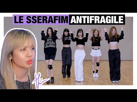 A RETIRED DANCER'S POV— LE SSERAFIM "ANTIFRAGILE" Dance Practice
