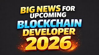 Blockchain Developers: Big News Coming in 2026! 🚨