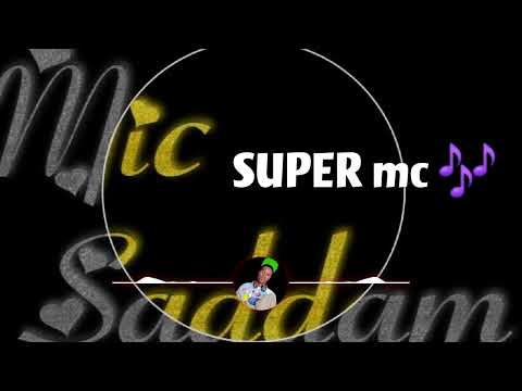 SUPER MC __-__OFFICIEL__ MIC- SADDAM .PROD BY DAOU WAYNE ON THE TRAP. MP3 