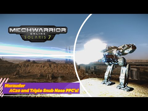 Mechwarrior Online - Marauder AC20 and Triple Snub Nose PPC's!