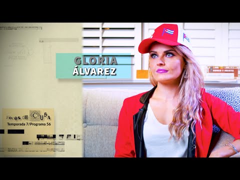 "VOCES DE CUBA" PROGRAMA 56 - GLORIA ÁLVAREZ