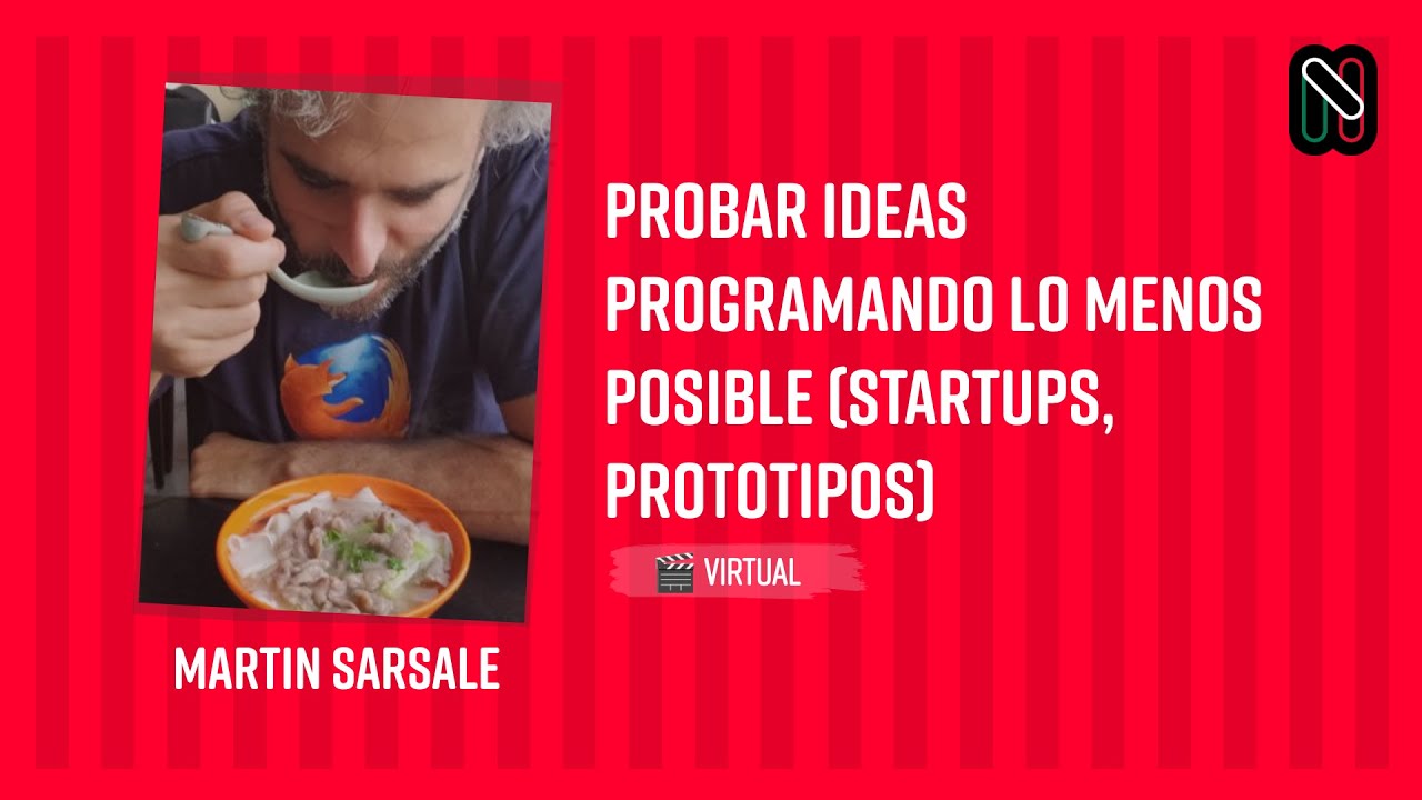 Probar ideas programando lo menos posible (startups, prototipos)