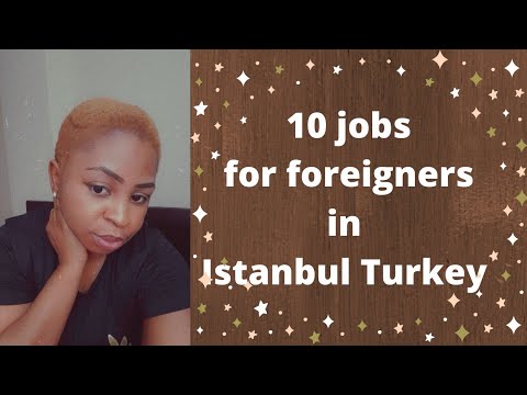 10 jobs for foreigners  in Istanbul Turkey