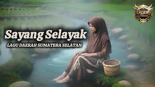 Download lagu Sayang Selayak | Lagu Daerah Sumatera Selatan | Lagu Sumatra Selatan | @Ikonachannel  mp3
