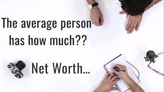 What Should Your Net Worth Be | Average Net Worth by Age (What is Normal)