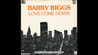 Barry Biggs - Love Come Down (Disco Syndicate less chorus edit)