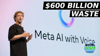 Meta Wasting $600 Billion On AI