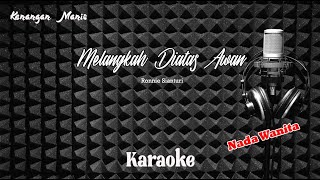 Download lagu Melangkah Diatas Awan - Ronnie Sianturi - Karaoke tanpa vocal mp3