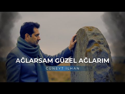 Cüneyt İlhan - Ağlarsam Güzel Ağlarım (Official Music Video)