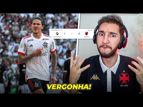 Vasco 1 x 6 Flamengo - VERGONHA, TRISTEZA E RAIVA!