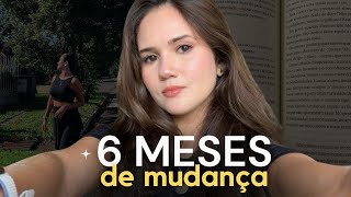 É possível realmente MUDAR de vida em 6 MESES?