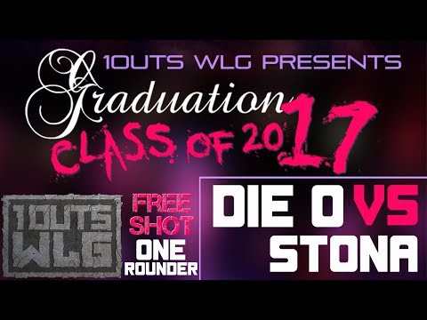 1OUTS WLG: GRADUATION - DIE O VS STONA