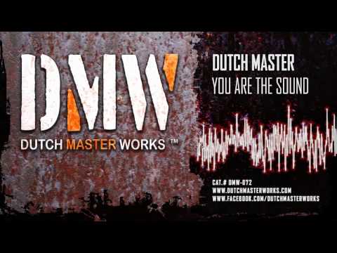 Dutch Master - You Are the Sound [OFFICIAL]