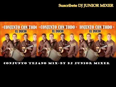 CONJUNTO CON TODO - TEJANO MIX (EL INICIO) BY DJ JUNIOR MIXER