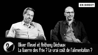 La Guerre des Prix ? Le vrai coût de l’alimentation ? Olivier Mevel et Anthony Déchaux