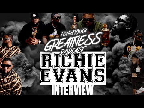 Richie Evans Talks Highly Flavored Album, Cant Knock The Hustle & Rick Ross