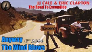 J.J. Cale & Eric Clapton - Anyway The Wind Blows (Kostas A~171)