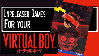 Unreleased Games for your Virtual Boy