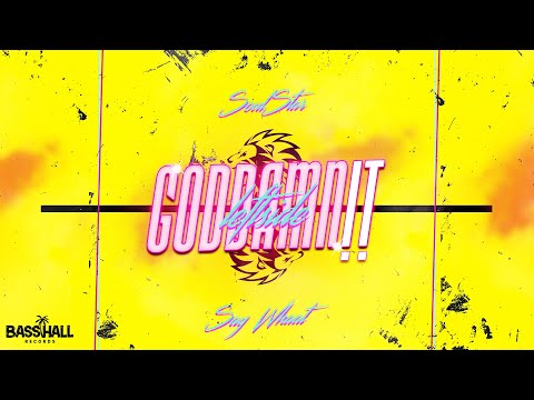 DJ SOULSTAR, Say Whaat & Leftside - GodDamnIT (Party)