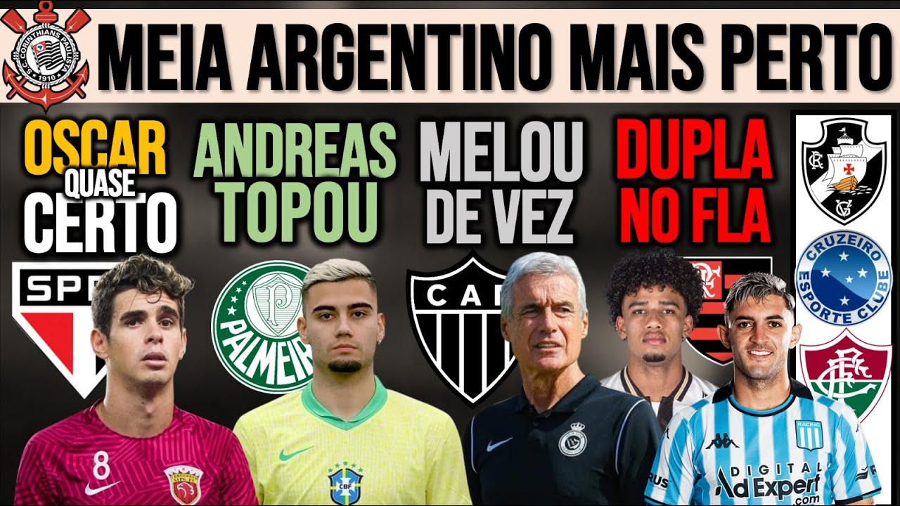 SP: OSCAR MUITO PERTO! ANDREAS DIZ "SIM" AO VERDÃO! GRINGO NO TIMÃO? BRENNER NO FLA? GALO, VASCO+