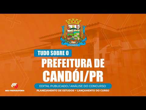 CONCURSO PREFEITURA DE CANDÓI/PR + PLANEJAMENTO DE ESTUDOS (EDITAL PUBLICADO)