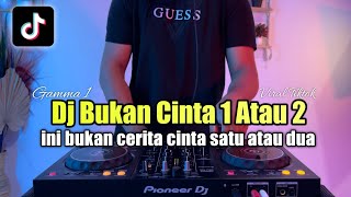 Download lagu DJ BUKAN CINTA 1 ATAU 2 REMIX INI BUKAN CERITA CIN... mp3