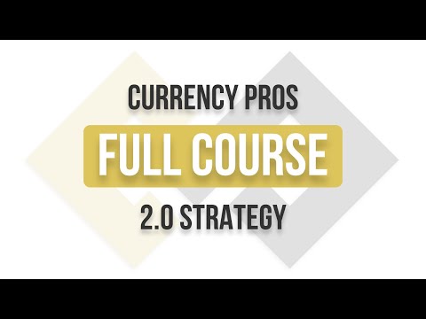 Full 2026 Trading Strategy - Currency Pros 2.0 Course