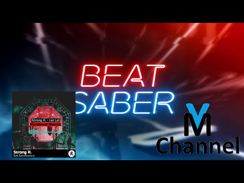 Beat Saber / Strong R. - Lei Lei (Purebeat Remix) / Hard