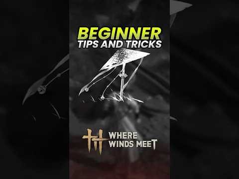 3 Things Nobody Tells You in Where Winds Meet